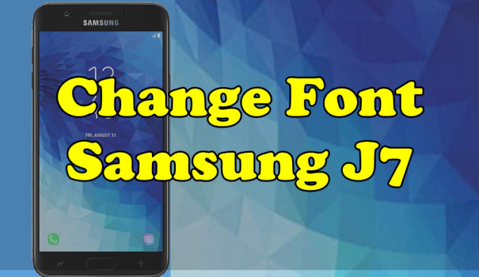 Change Font Samsung J7