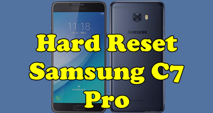 How To Reset Samsung C7 pro