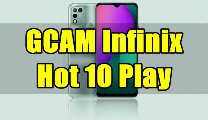 Google Camera Infinix Hot 10 Play
