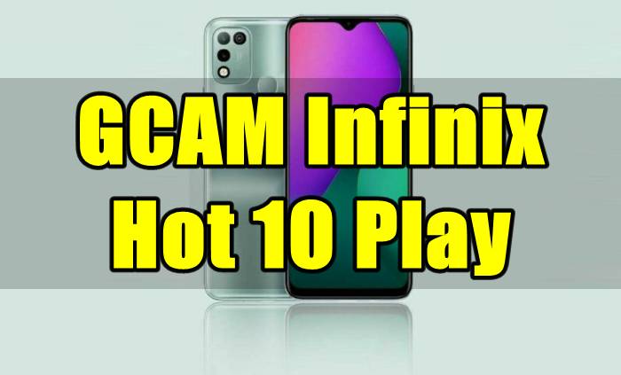 download gcam infinix hot 10 play